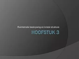 ruimtetralie beskrywing en kristal strukture