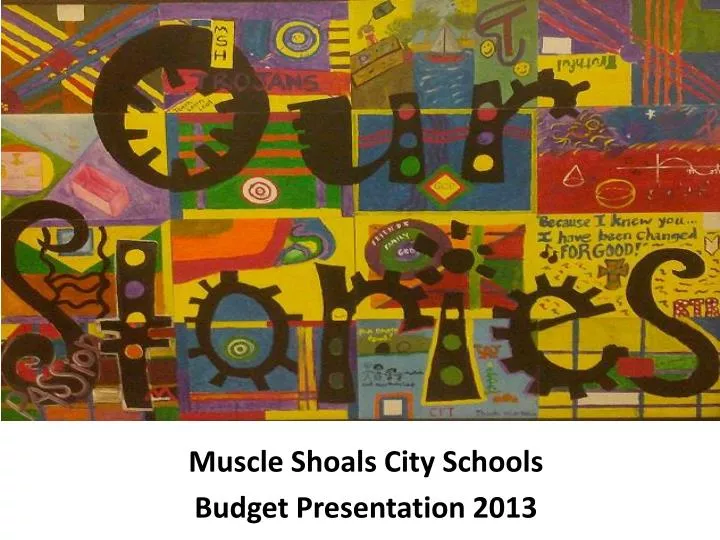 muscle shoals city schools budget presentation 2013