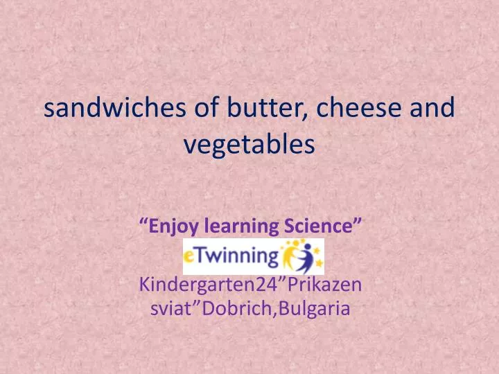 sandwiches of butter cheese and vegetables