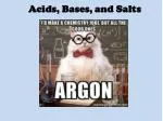 Acids, Bases, and Salts - slide 1