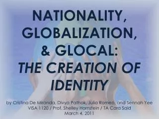 NATIONALITY, GLOBALIZATION, &amp; GLOCAL: INTRODUCTION
