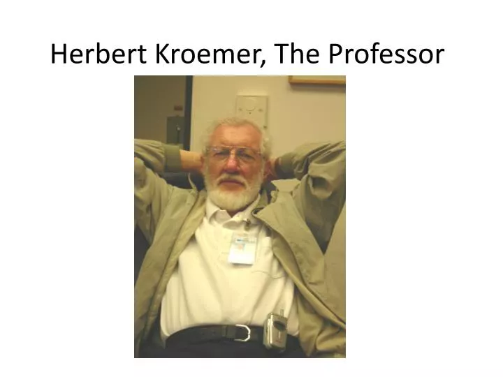 herbert kroemer the professor