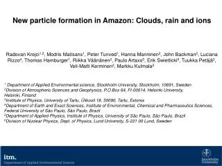 New particle formation in Amazon: Clouds, rain and ions