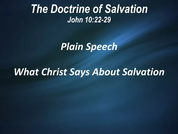 the doctrine of salvation john 10 22 29