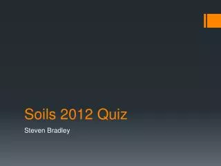 Soils 2012 Quiz