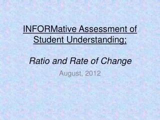 INFORMative Assessment of Student Understanding; Ratio and Rate of Change