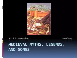 Medieval Myths, Legends, and songs