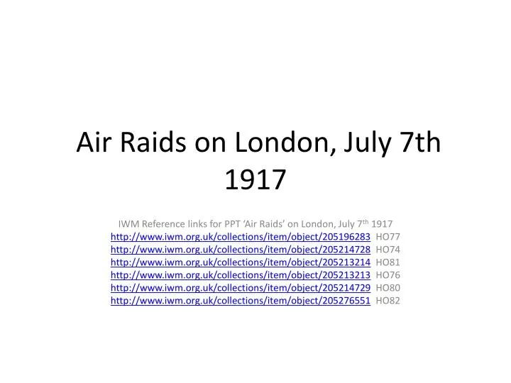 air raids on london july 7th 1917