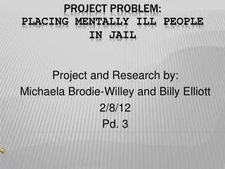 Project Problem: Placing Mentally Ill people in Jail
