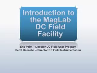 Introduction to the MagLab DC Field Facility