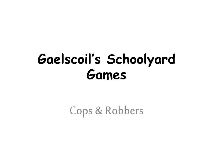 gaelscoil s schoolyard games
