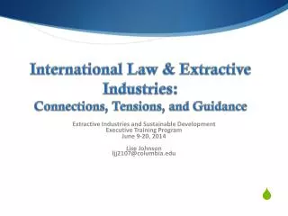 International Law &amp; Extractive Industries: Connections, Tensions, and Guidance