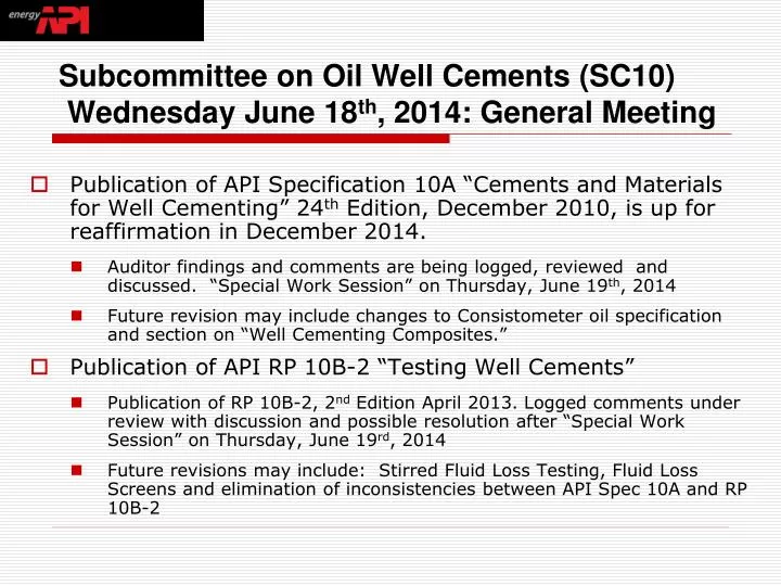 subcommittee on oil well cements sc10 wednesday june 18 th 2014 general meeting