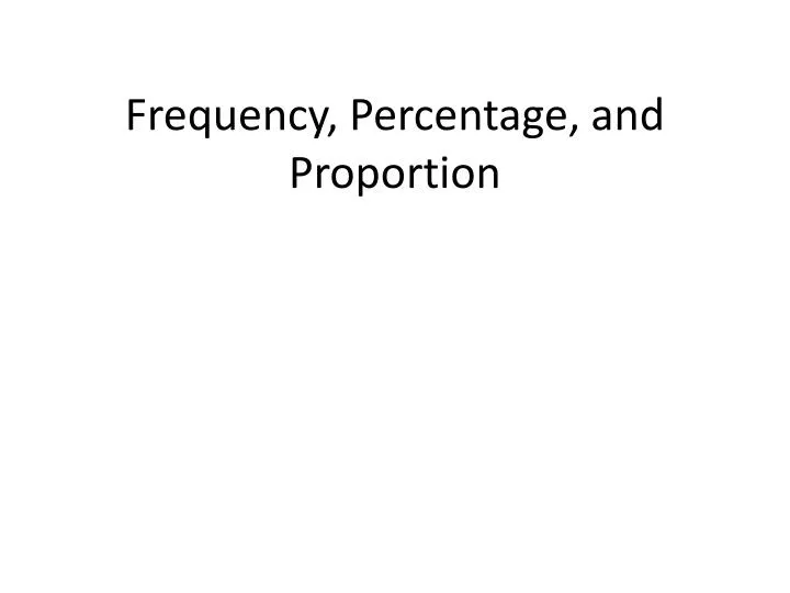 frequency percentage and proportion
