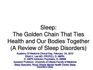 Sleep: The Golden Chain That Ties Health and Our Bodies Together (A Review of Sleep Disorders)