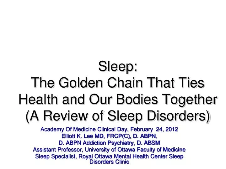sleep the golden chain that ties health and our bodies together a review of sleep disorders