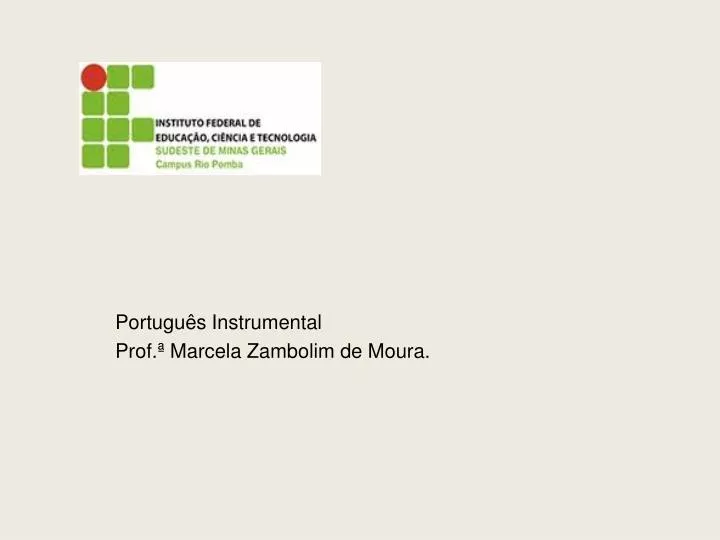 portugu s instrumental prof marcela zambolim de moura