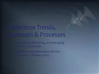 Reference Trends, Concepts &amp; Processes