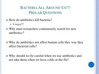 Bacteria All Around Us!!! Prelab Questions