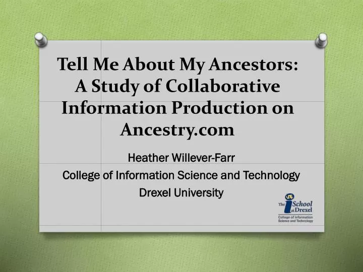 tell me about my ancestors a study of collaborative information production on ancestry com