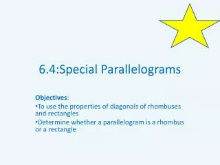 6.4:Special Parallelograms