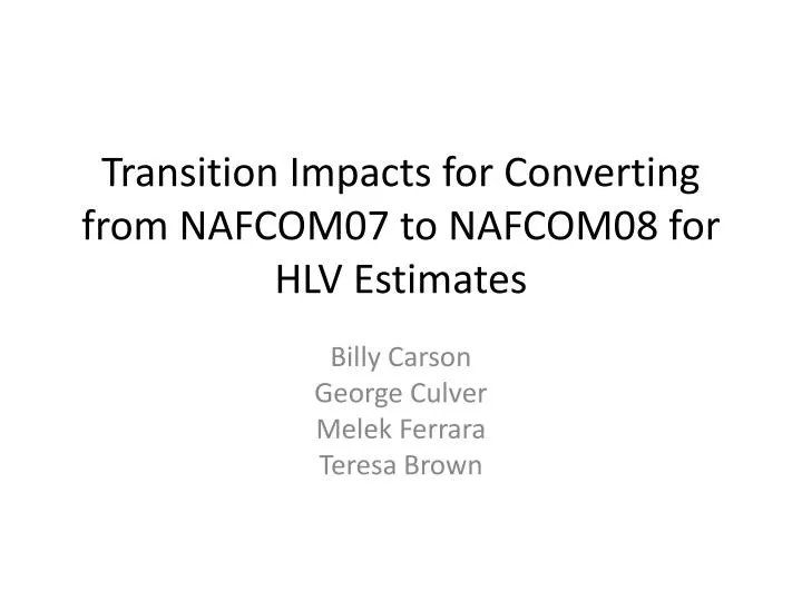 transition impacts for converting from nafcom07 to nafcom08 for hlv estimates