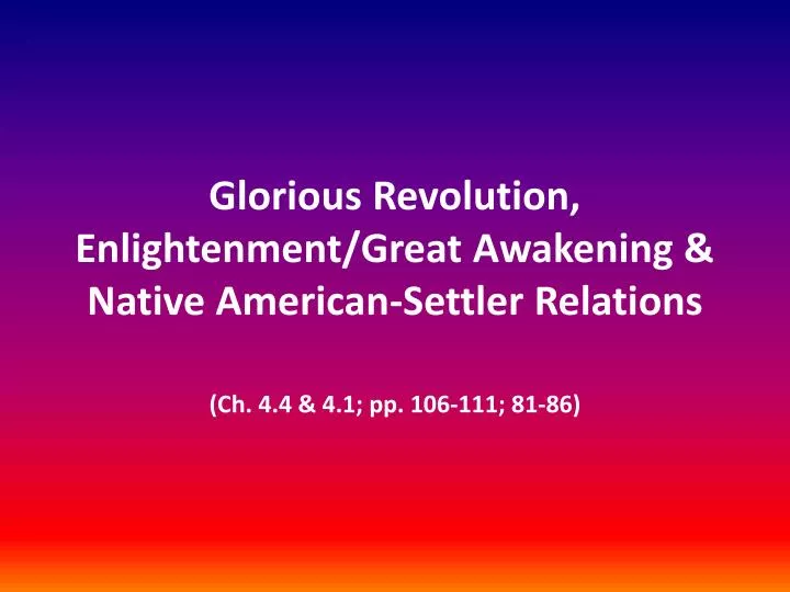 glorious revolution enlightenment great awakening native american settler relations