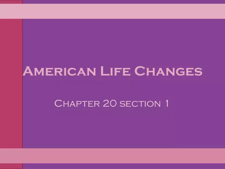 american life changes