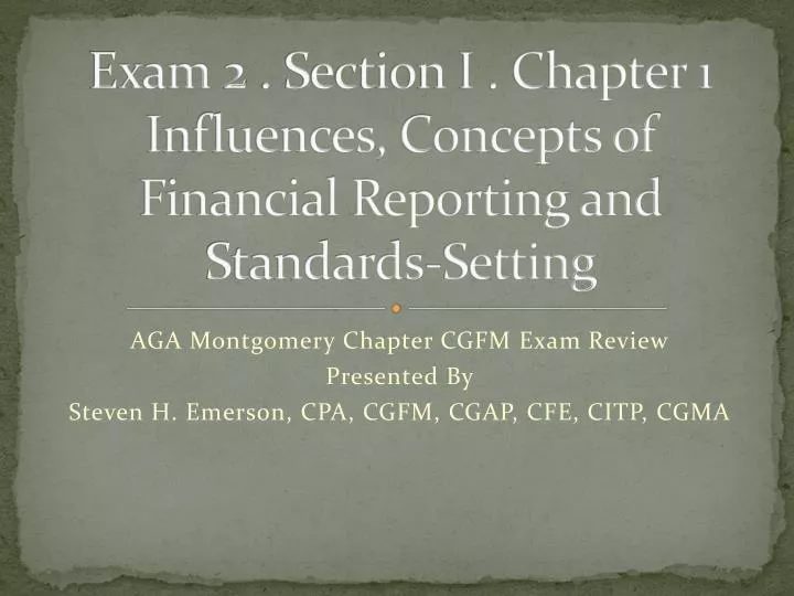 exam 2 section i chapter 1 influences concepts of financial reporting and standards setting