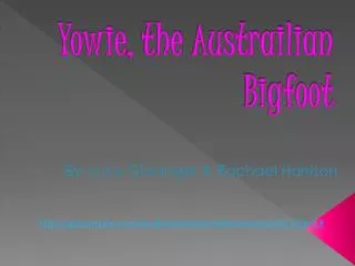 Yowie , the Austrailian Bigfoot