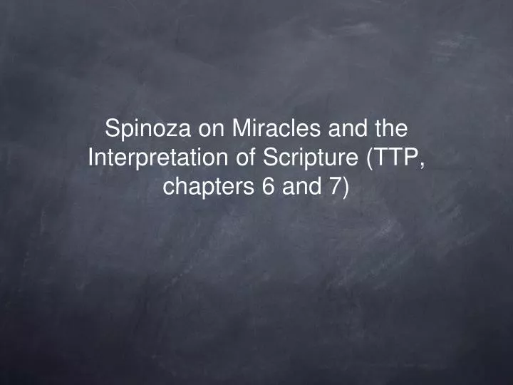 spinoza on miracles and the interpretation of scripture ttp chapters 6 and 7