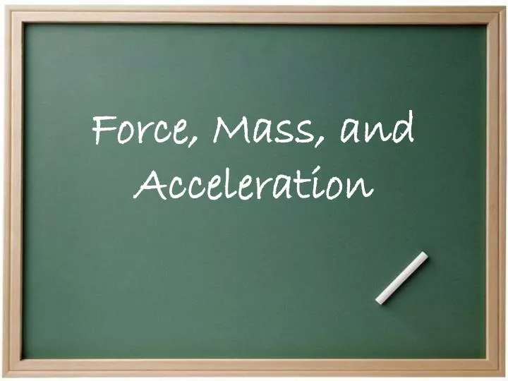 force mass and acceleration