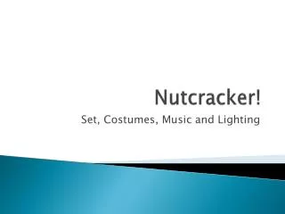 Nutcracker!