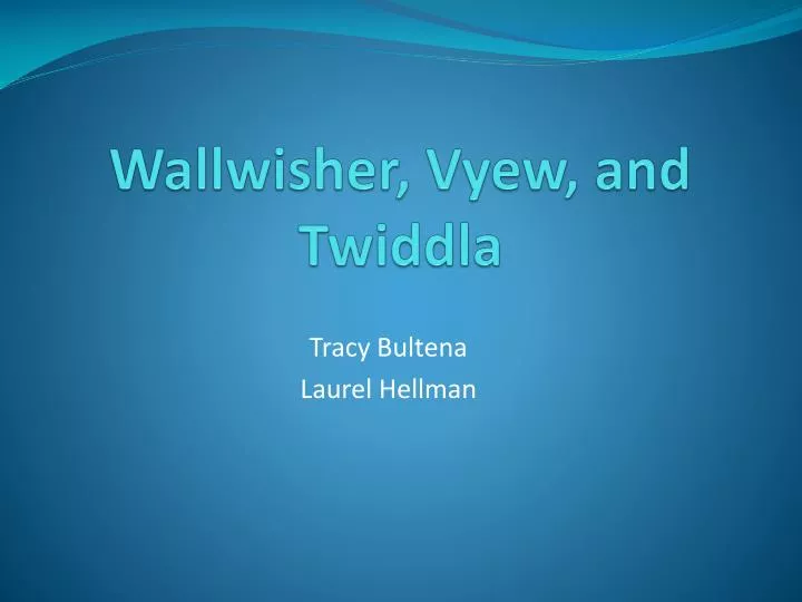 wallwisher vyew and twiddla
