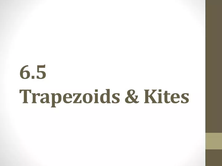 6 5 trapezoids kites