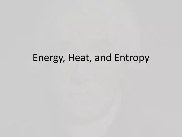 energy heat and entropy
