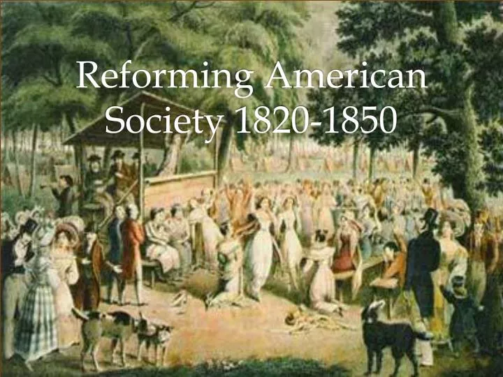 reforming american society 1820 1850