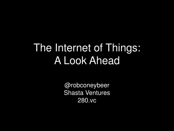 the internet of things a look ahead