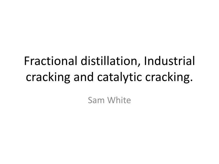 fractional distillation industrial cracking and catalytic cracking