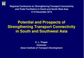 Potential and Prospects of Strengthening Transport Connectivity in South and Southwest Asia
