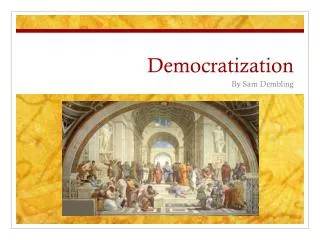 Democratization