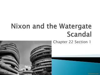 Nixon and the Watergate Scandal