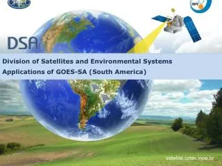 Division of Satellites and Environmental Systems Applications of GOES-SA (South America)