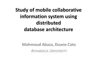 Study of mobile collaborative information system using distributed database architecture