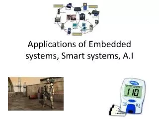 Applications of Embedded systems, Smart systems, A.I