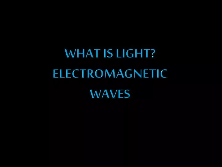 what is light electromagnetic waves