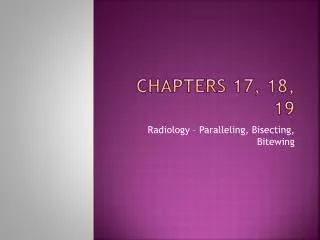 Chapters 17, 18, 19