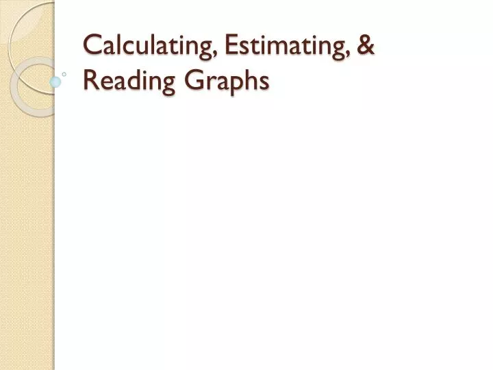 calculating estimating reading graphs