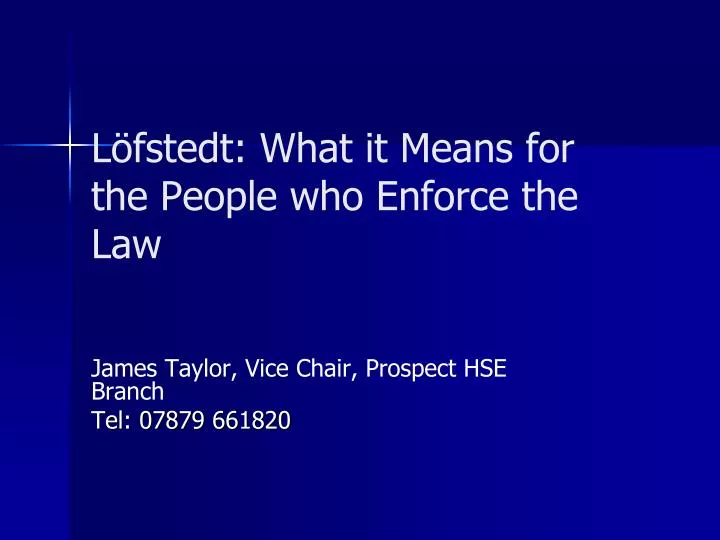 l fstedt what it means for the people who enforce the law