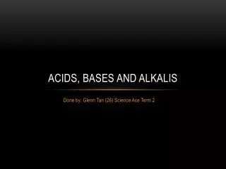 Acids, Bases and Alkalis